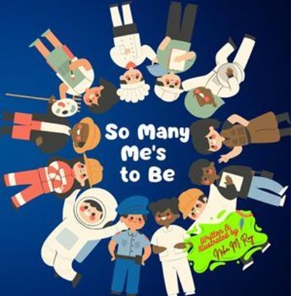 So Many Me's to Be, Neha Moghe Roy - Ebook - 9798231486540