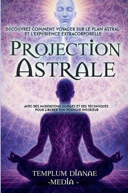 Projection Astrale, Templum Dianae Media - Paperback - 9798231487257