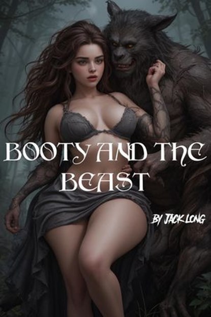 Booty And The Beast, Jack Long - Ebook - 9798231495306