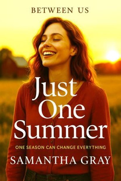 Just One Summer, Samantha Gray - Ebook - 9798231496938