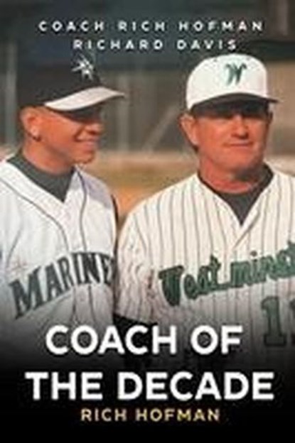 A-Rod's Coach of the Decade Rich Hofman, Richard A Davis - Ebook - 9798231513765
