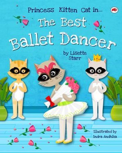 The Best Ballet Dancer, Lisette Starr - Ebook - 9798231527816