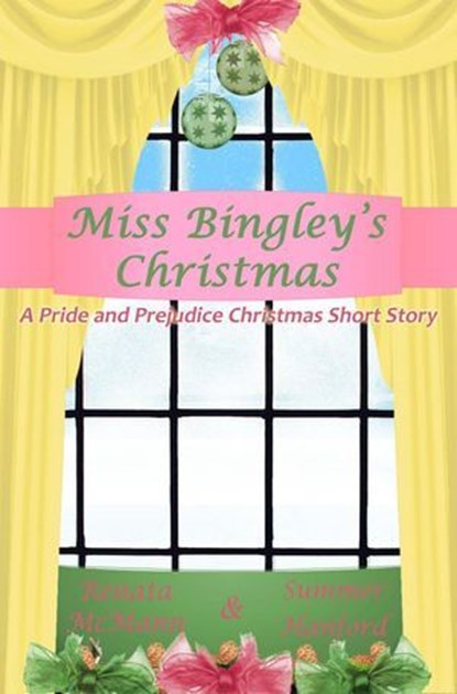 Miss Bingley's Christmas, Renata McMann ; Summer Hanford - Ebook - 9798231534487