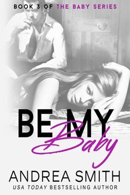 Be My Baby, Andrea Smith - Ebook - 9798231534494