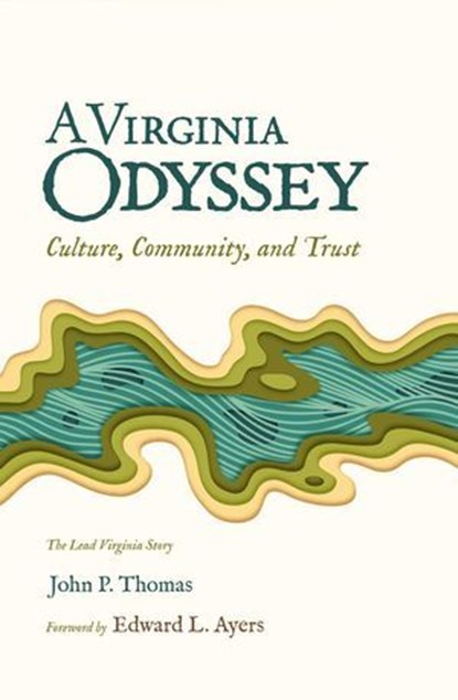 A Virginia Odyssey: Culture, Community, and Trust, John P. Thomas - Ebook - 9798231562169