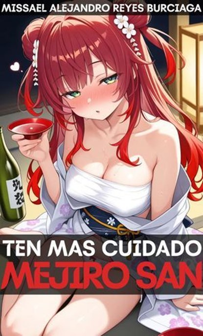 Ten mas Cuidado Mejiro San, Missael Alejandro Reyes Burciaga - Ebook - 9798231564101