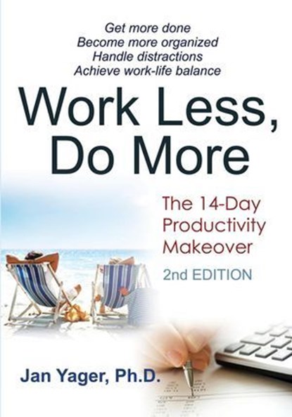 Work Less, Do More: The 14-Day Productivity Makeover, Jan Yager - Ebook - 9798231567188