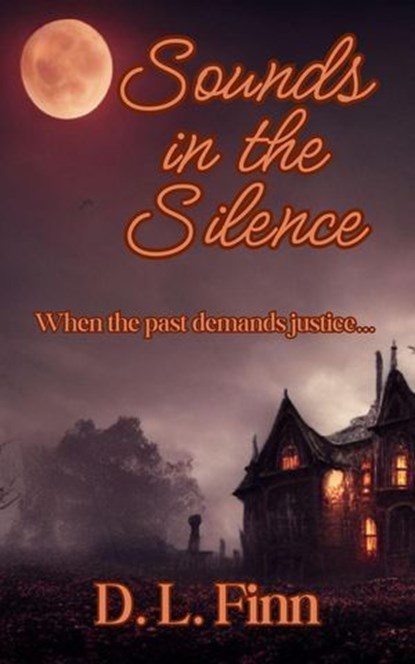 Sounds in the Silence, D.L. Finn - Ebook - 9798231569434