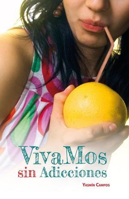 VivaMos sin Adicciones, Yasmín Campos - Ebook - 9798231581986