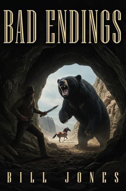 Bad Endings, Bill Jones - Ebook - 9798231589968