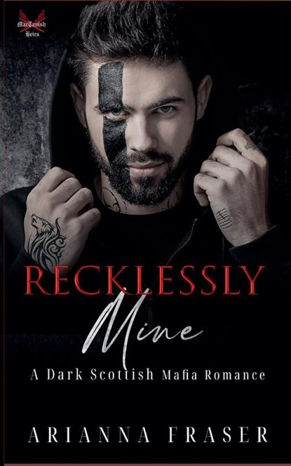 Recklessly Mine - A Dark Scottish Mafia Romance, Arianna Fraser - Paperback - 9798231595266