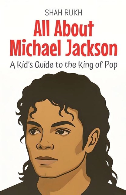 All About Michael Jackson, Shah Rukh - Paperback - 9798231595594