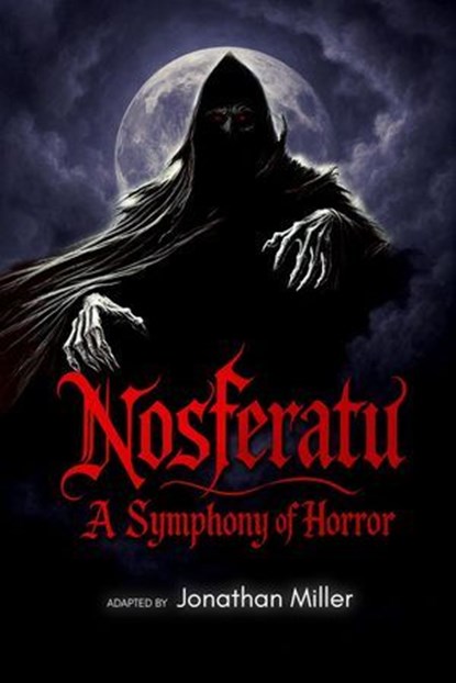 Nosferatu: A Symphony of Horror, Jonathan Miller - Ebook - 9798231596171
