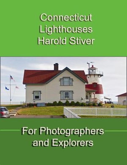 Connecticut Lighthouses, Harold Stiver - Ebook - 9798231596348