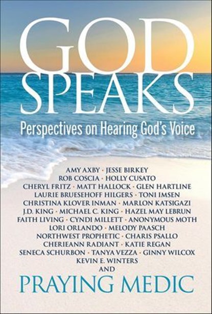 God Speaks: Perspectives on Hearing God's Voice, Praying Medic - Ebook - 9798231596638