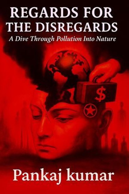 Regards For The Disregards, Pankaj Kumar - Ebook - 9798231596829