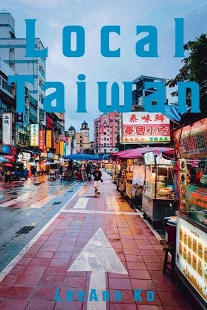 Local Taiwan, Leeann Ko - Paperback - 9798231602698
