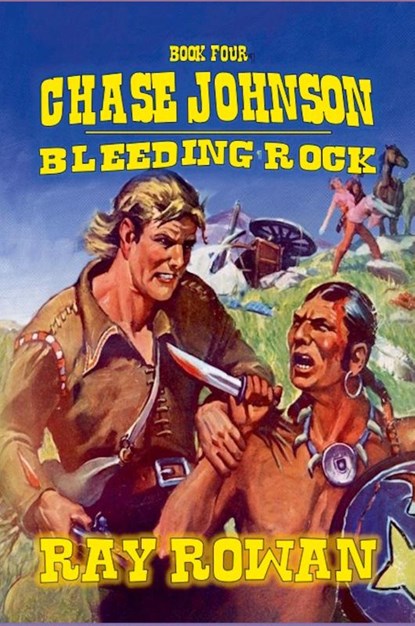 Chase Johnson - Bleeding Rock, Ray Rowan - Paperback - 9798231618828