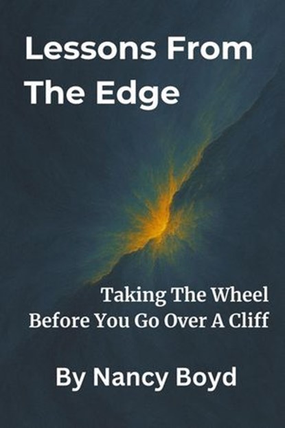 Lessons From The Edge, Nancy Boyd - Ebook - 9798231624409