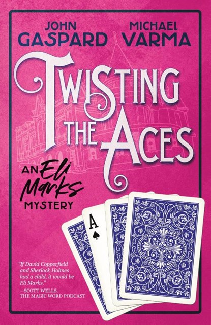 Twisting the Aces, John Gaspard ; Michael Varma - Paperback - 9798231628377