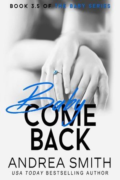 Baby Come Back, Andrea Smith - Ebook - 9798231630295
