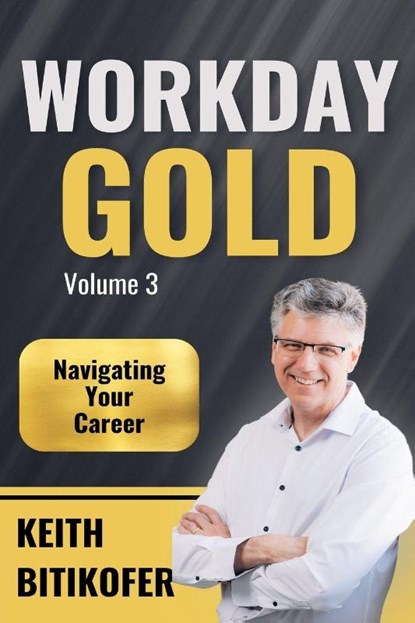Workday Gold, Keith Bitikofer - Paperback - 9798231634941