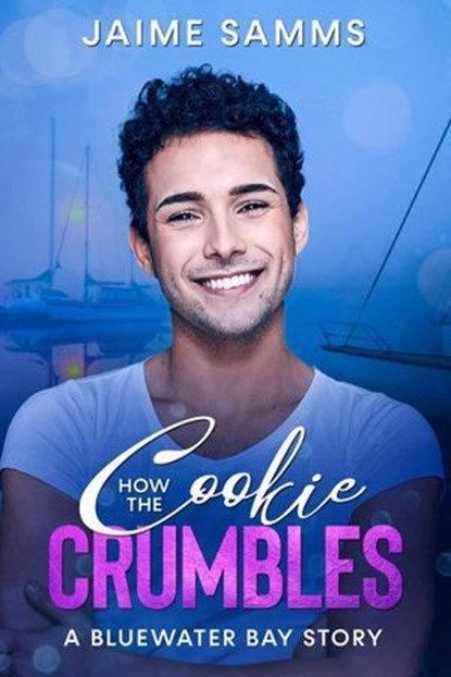 How the Cookie Crumbles, Jaime Samms - Ebook - 9798231646760