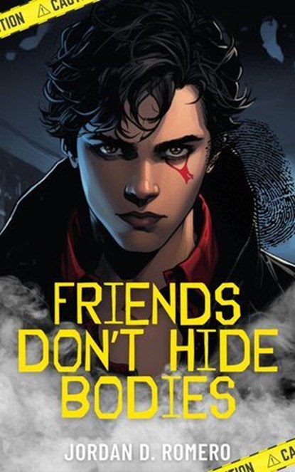Friends Don’t Hide Bodies, Jordan Romero - Ebook - 9798231649792