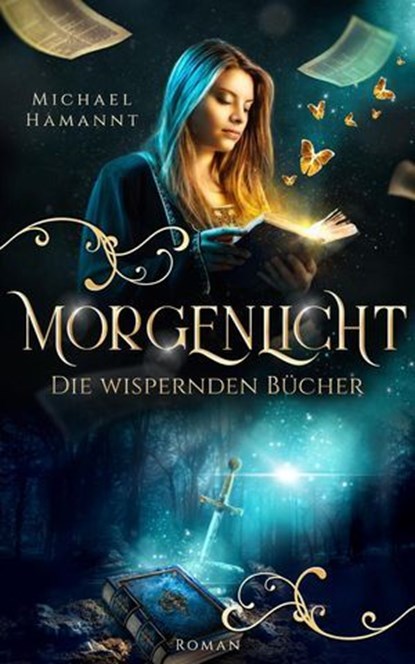 Die Wispernden Bücher - Morgenlicht, Michael Hamannt - Ebook - 9798231651047