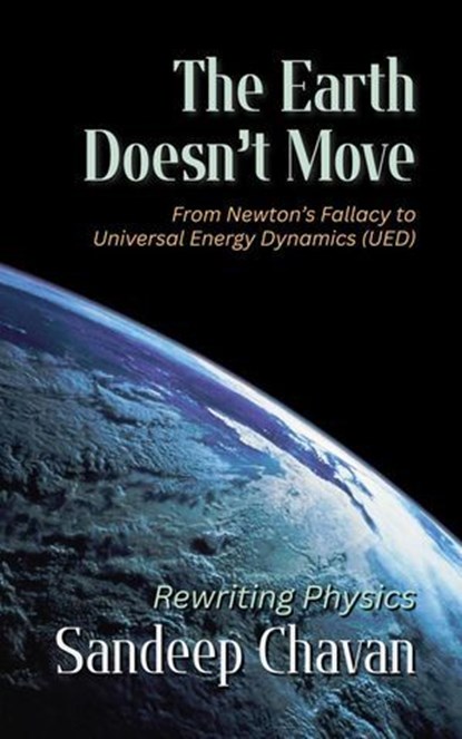 The Earth Doesn’t Move, Sandeep Chavan - Ebook - 9798231661749