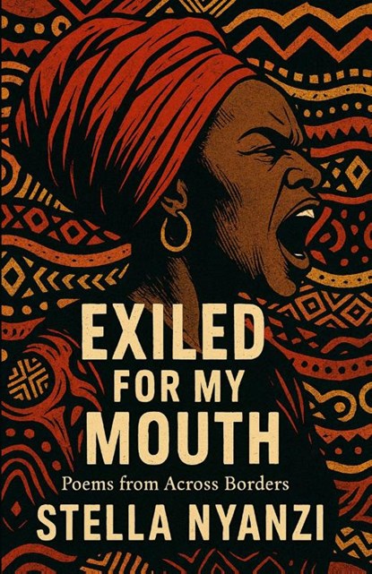 Exiled For My Mouth, Stella Nyanzi - Paperback - 9798231667918