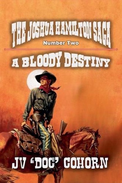 A Bloody Destiny, Jv 'Doc' Cohorn - Paperback - 9798231679003