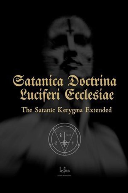Satanica Doctrina Luciferi Ecclesiae, LCFNS - Ebook - 9798231681914