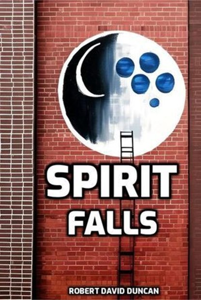 Spirit Falls, Robert David Duncan - Ebook - 9798231682027
