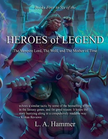 Books Four to Six of the Heroes of Legend, L a Hammer - Paperback - 9798231684045
