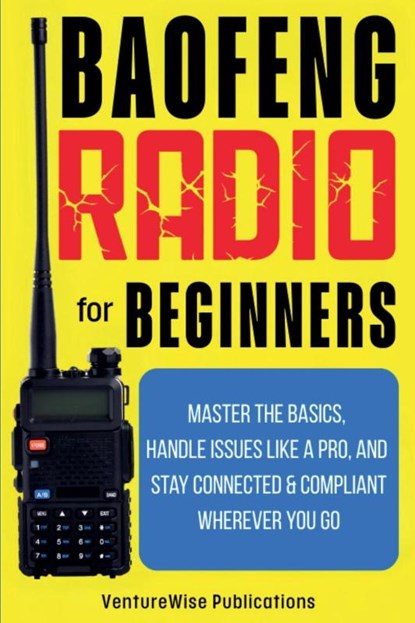 Baofeng Radio for Beginners, Venturewise Publications - Paperback - 9798231687145
