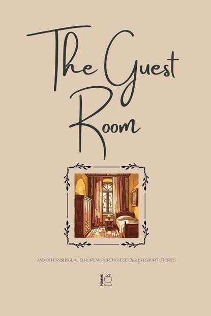 The Guest Room And Other Bilingual European Portuguese-English Short Stories, Pomme Bilingual - Paperback - 9798231689903