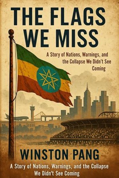The Flags We Miss, Winston Pang Wee Pat (Thomas Winfield) ; Winston Pang - Ebook - 9798231690077