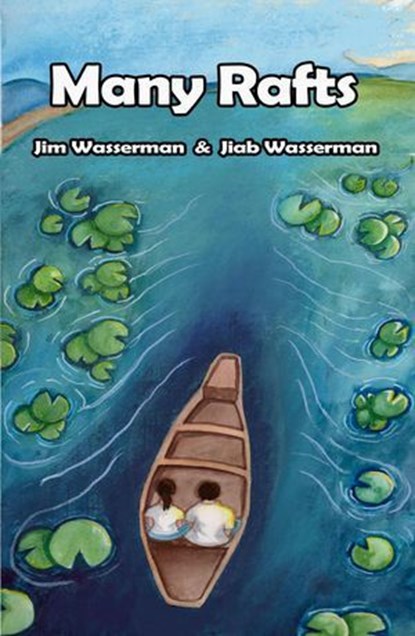 Many Rafts, Jim and Jiab Wasserman - Ebook - 9798231692262