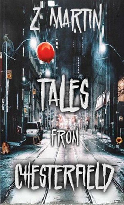 Tales From Chesterfield, Z Martin - Ebook - 9798231714285