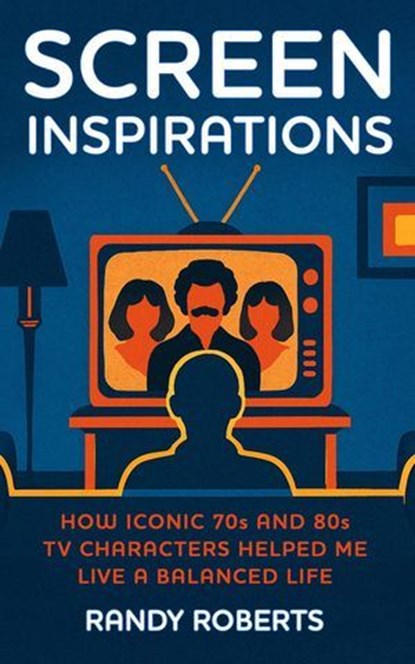 Screen Inspirations, Randy Roberts - Ebook - 9798231718801