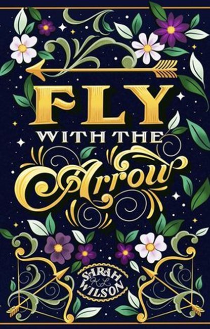 Fly with the Arrow, Sarah K. L. Wilson - Ebook - 9798231720279