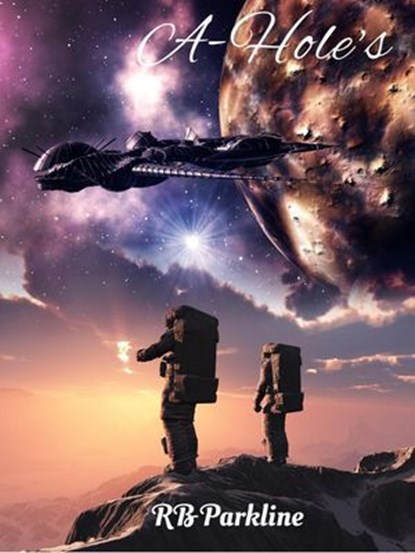 A-Hole's, RB Parkline - Ebook - 9798231729494