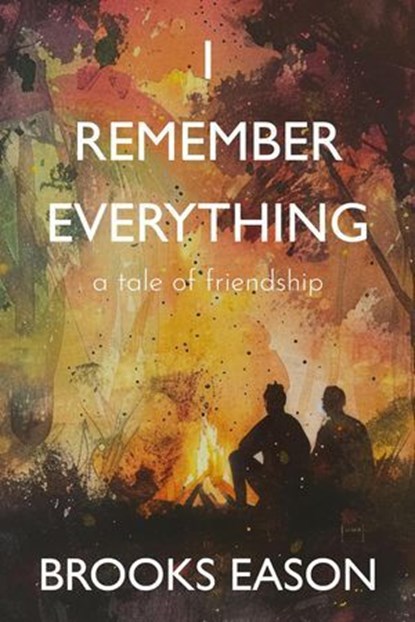 I Remember Everything, Brooks Eason - Ebook - 9798231745760