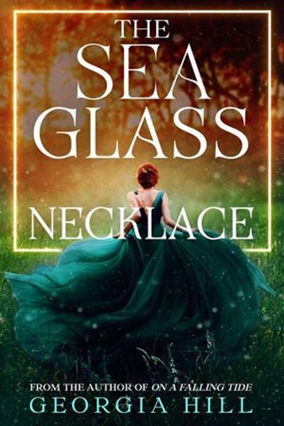 The Sea Glass Necklace, Georgia Hill - Ebook - 9798231752645