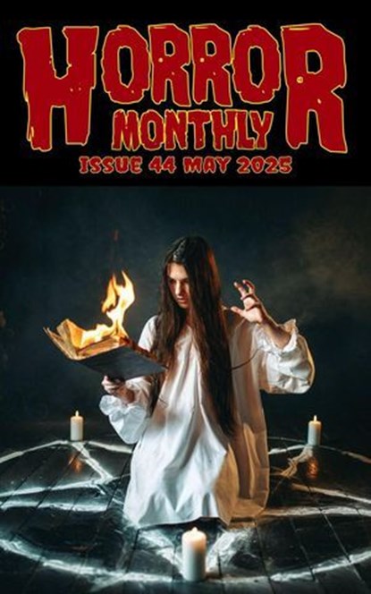 Horror Monthly #44 May 2025, Brian Schell - Ebook - 9798231753956