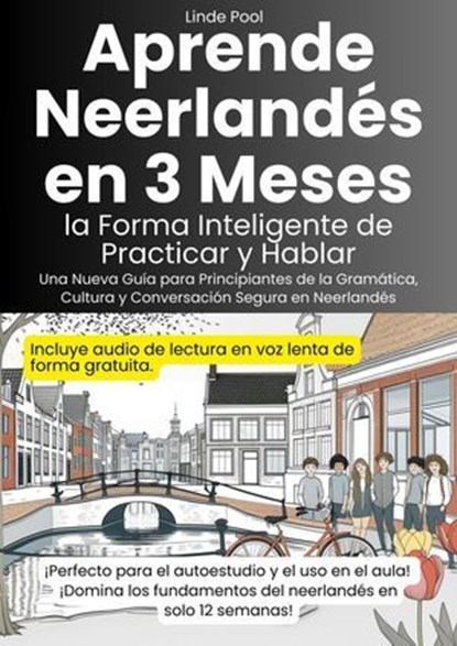 Aprende Neerlandés en 3 Meses ---- la Forma Inteligente de Practicar y Hablar, Linde Pool - Ebook - 9798231762491