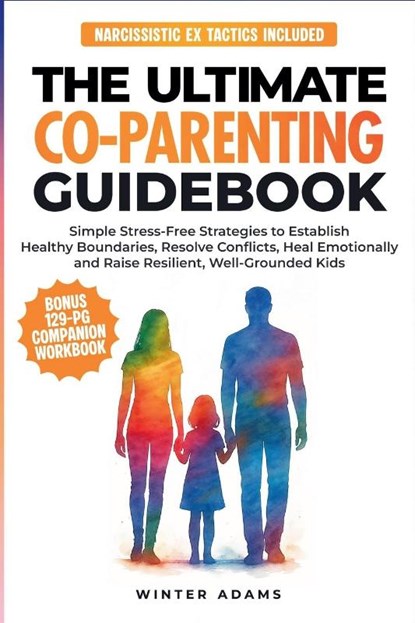 The Ultimate Co-Parenting Guidebook, Winter Adams - Paperback - 9798231763627