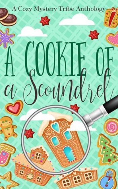 A Cookie of a Scoundrel, Aconite Cafe ; Daisy Landish ; Elle Hartford ; Diane Bator ; Kathryn Mykel ; Jessica Thompson ; Tammy D. Walker - Ebook - 9798231772674