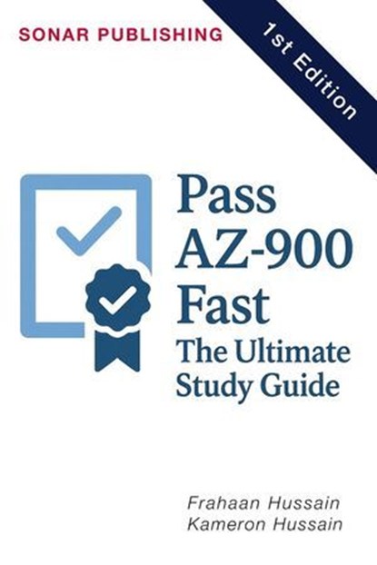 Pass AZ-900 Fast: The Ultimate Study Guide, Kameron Hussain ; Frahaan Hussain - Ebook - 9798231778010